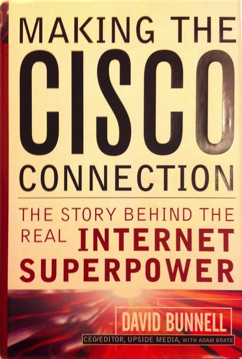 Making the Cisco Connection The Story Behind the Real Internet Superpower Doc