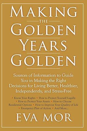 Making the Golden Years Golden: Resources and Sources of Information to Guide You in Making the Rig PDF