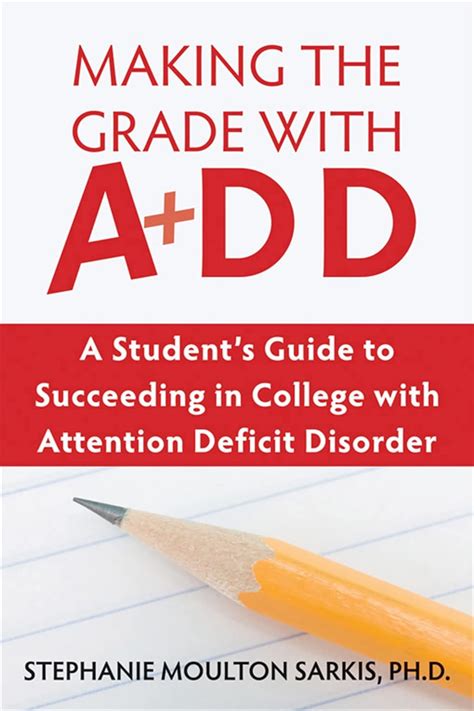 Making the Grade With ADD A Student's Guide to Succeedi Reader