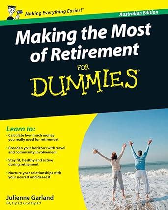 Making the Most of Retirement For Dummies Australian Edition Epub