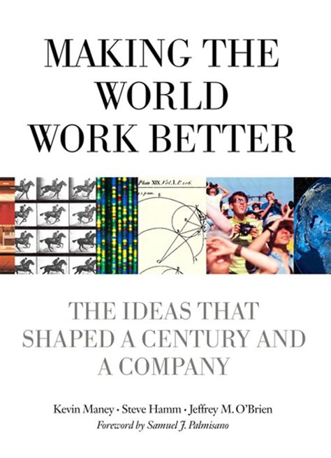 Making the World Work Better The Ideas That Shaped a Century and a Company IBM Press Reader