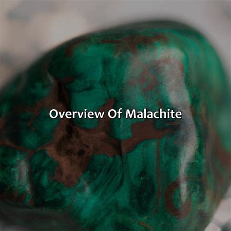 Malachite: An Overview