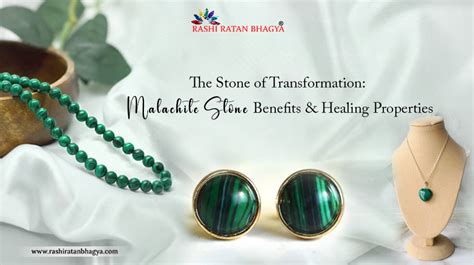 Malachite Stone Benefits: A Treasure Trove of Healing and Transformation