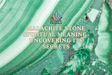 Malachite Stone Spiritual Meaning: Uncover the Powerful Energy of Transformation