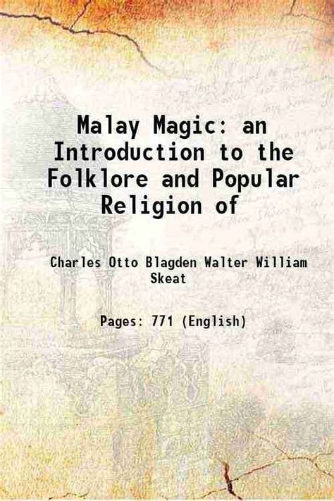 Malay magic being an introduction to the folklore and popular religion of the Malay Peninsula PDF