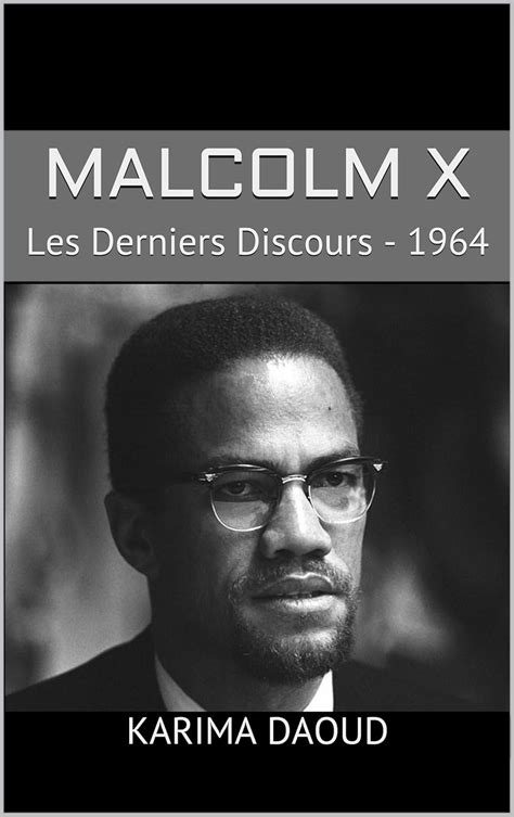 Malcolm X Derniers Discours French Edition Doc