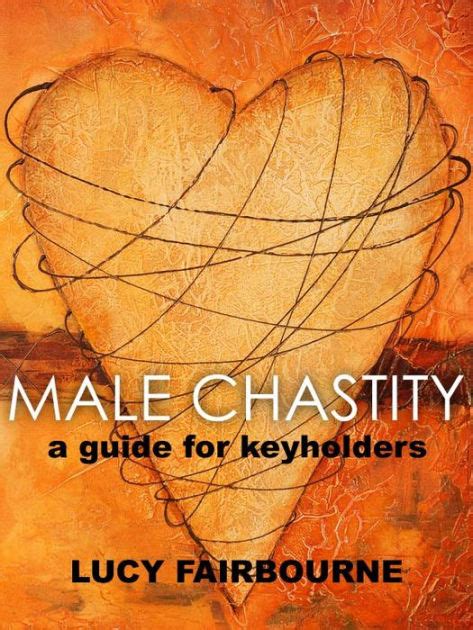 Male Chastity: A Guide for Keyholders Ebook Doc