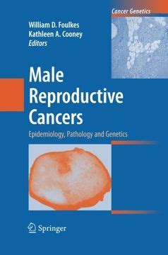 Male Reproductive Cancers Epidemiology, Pathology and Genetics Doc