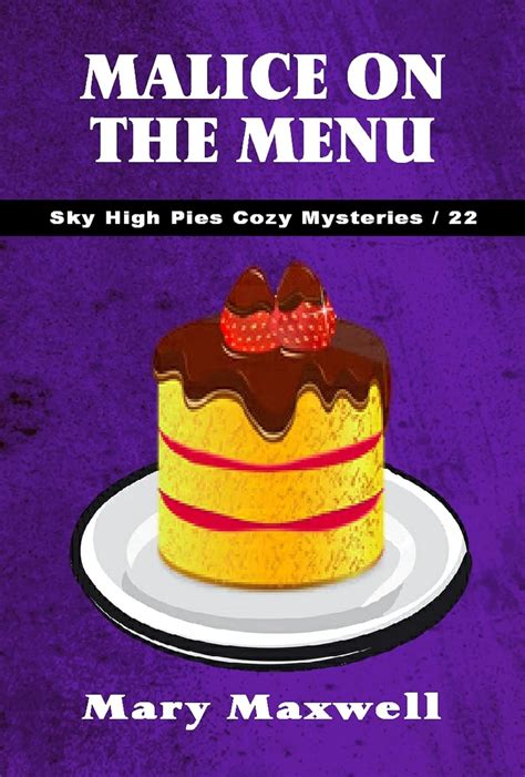 Malice on the Menu Sky High Pies Cozy Mysteries Book 22 Epub