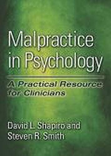 Malpractice in Psychology A Practical Resource for Clinicians Reader