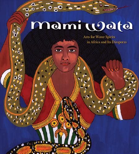 Mami Wata: Arts for Water Spirits in Africa and Its Diasporas PDF