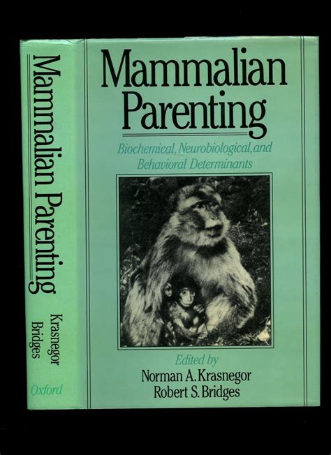 Mammalian Parenting Biochemical, Neurobiological and Behavioral Determinants Reader