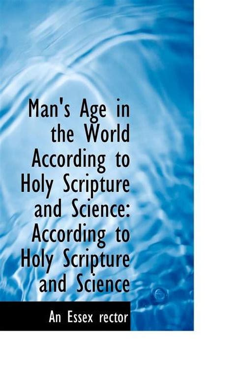 Man's Age in the World According to Holy Scripture and Science Kindle Editon