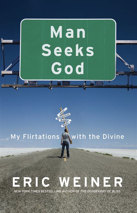 Man Seeks God My Flirtations with the Divine Kindle Editon