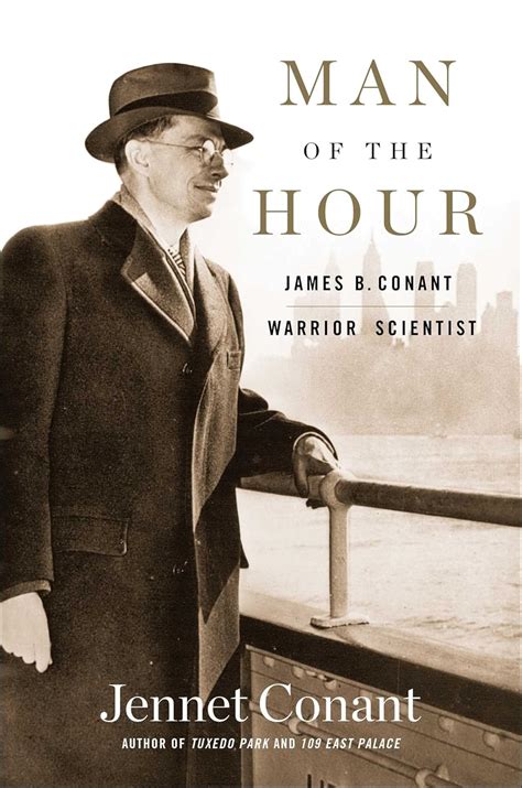 Man of the Hour James B Conant Warrior Scientist Kindle Editon