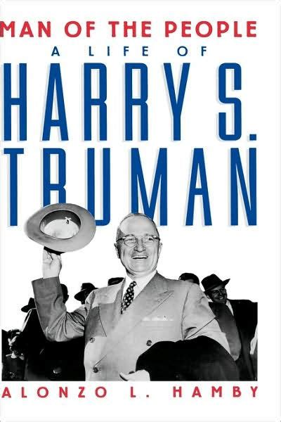 Man of the People A Life of Harry S. Truman Kindle Editon