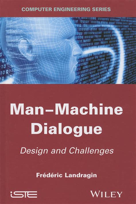 Man-Machine Dialogue Design and Challenges Kindle Editon