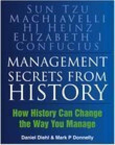 Management Secrets from History How History Can Change the Way You Manage Doc