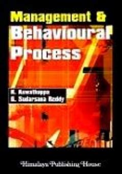 Management and Behavioural Process 1st Edition Reader