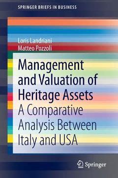 Management and Valuation of Heritage Assets A Comparative Analysis between Italy and USA Epub