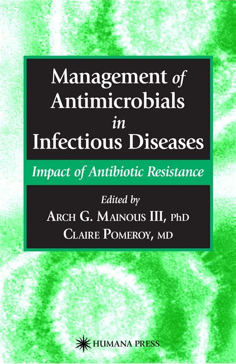 Management of Antimicrobials in Infectious Diseases Impact of Antibiotic Resistance 1st Edition Epub