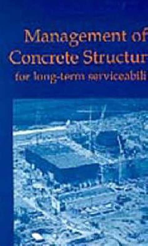 Management of Concrete Structures for Long-Term Serviceability Epub