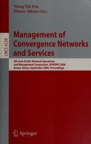 Management of Convergence Networks and Services 9th Asia-Pacific Network Operations and Management S Doc