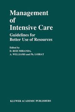 Management of Intensive Care Guidelines for Better Use of Resources Doc