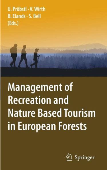 Management of Recreation and Nature Based Tourism in European Forests 1st Edition Reader