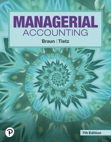 Managerial Accounting Braun Tietz Myaccountinglab Answers PDF