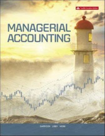Managerial Accounting Garrison 12th Edition Solution Manual Doc