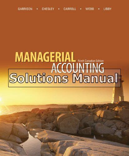 Managerial Accounting Garrison 9th Canadian Edition Solutions PDF