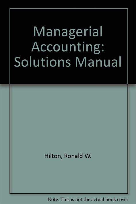 Managerial Accounting Hilton Problem Solutions Epub