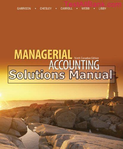 Managerial Accounting Ninth Canadian Edition Solutions Manual PDF Kindle Editon