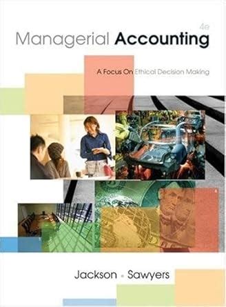 Managerial Accounting Sawyers Jackson Solutions Reader