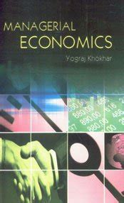 Managerial Economics (Strictly on the Basis of Prescribed Syllabus with Modern Trends) Doc