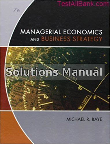 Managerial Economics And Business Strategy 7e Solutions Manual Epub