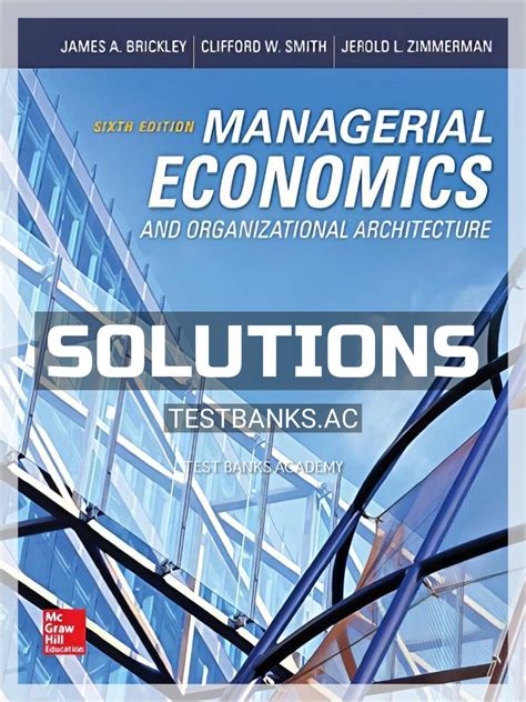 Managerial Economics And Organizational Architecture Solution Manual Doc