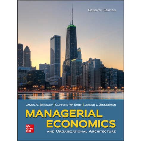 Managerial Economics and Organizational Architecture Reader