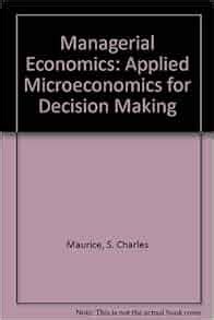 Managerial Economics- Applied Microeconomics For Decision Making Reader