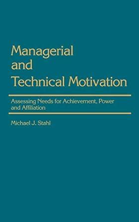 Managerial and Technical Motivation Assessing Needs for Achievement Epub