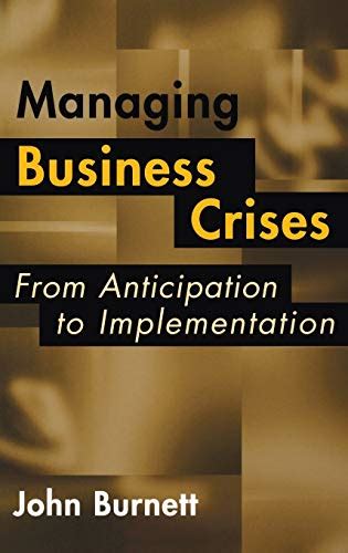 Managing Business Crises From Anticipation to Implementation Epub