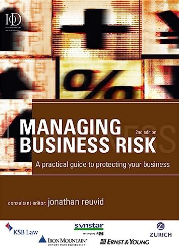 Managing Business Risk A Practical Guide to Protecting Your Business Epub