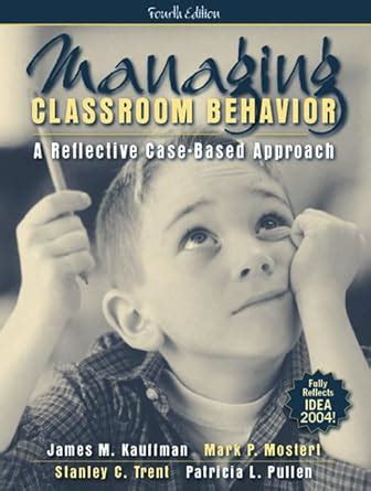 Managing Classroom Behavior A Reflective Case-Based Approach 4th Edition Epub