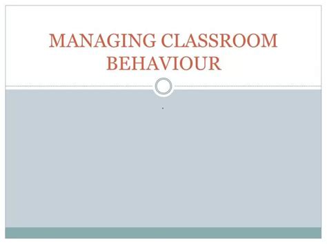 Managing Classroom Behaviour Reader