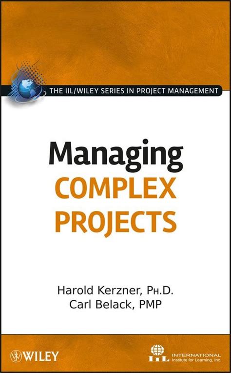 Managing Complex Projects The IIL Wiley Series in Project Management Kindle Editon