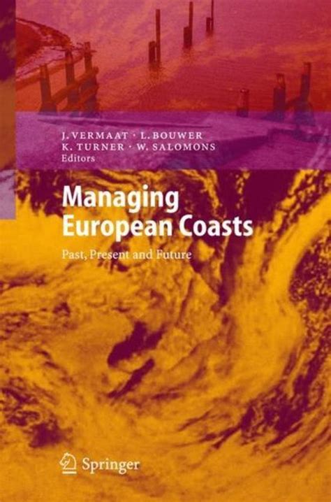 Managing European Coasts Past, Present and Future 1st Edition Doc