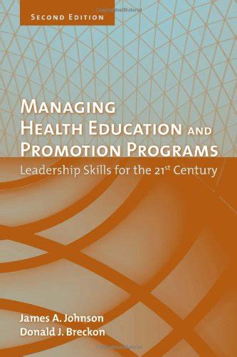 Managing Health Education And Promotion Programs Leadership Skills for the 21st Century 2nd Edition PDF