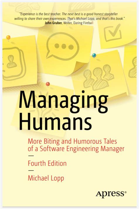 Managing Humans German Biting and Humorous Tales of a Software Engineering Manager Apress at Work Doc