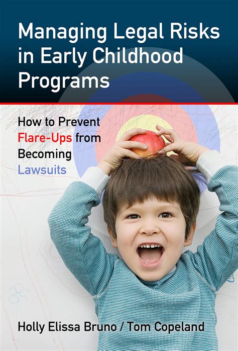 Managing Legal Risks in Early Childhood Programs How to Prevent Flare-Ups from Becoming Lawsuits Kindle Editon